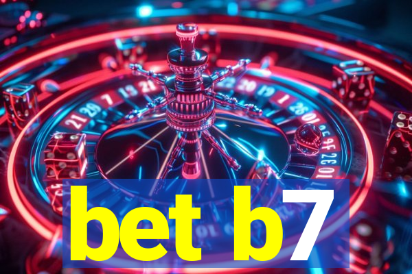 bet b7